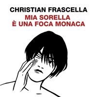 Produktbild: Mia sorella &egrave; una foca monaca