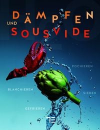 Produktbild: D&auml;mpfen und Sous-vide