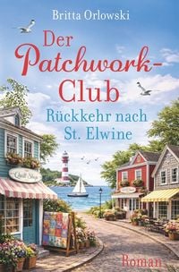 Produktbild: Der Patchwork-Club - R&uuml;ckkehr nach St. Elwine