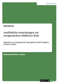 Produktbild: Ausf&uuml;hrliche Anmerkungen zur uneigentlichen, bildlichen Rede