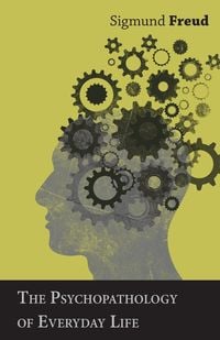 Produktbild: The Psychopathology of Everyday Life