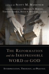 Produktbild: Reformation and the Irrepressible Word of God