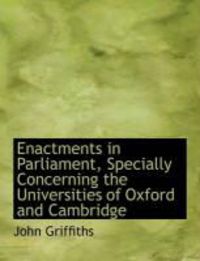 Produktbild: Enactments in Parliament, Specially Concerning the Universities of Oxford and Cambridge