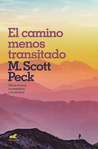 Produktbild: El Camino Menos Transitado: Hacia Una Psicolog&iacute;a del Amor / The Road Less Traveled