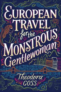 Produktbild: European Travel for the Monstrous Gentlewoman