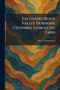 Produktbild: Les Guides Bleus Vallee Durhone Cevennes Gorges Du Tarn