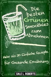 Produktbild: Die besten Gr&uuml;nen Smoothies zum Abnehmen