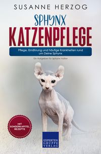 Produktbild: Sphynx Katzenpflege - Pflege, Ern&auml;hrung und h&auml;ufige Krankheiten rund um Deine Sphynx