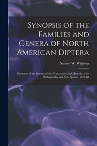 Produktbild: Synopsis of the Families and Genera of North American Diptera [microform]: Exclusive of the Genera of the Nematocera and Muscid&aelig;, With Bibliography an