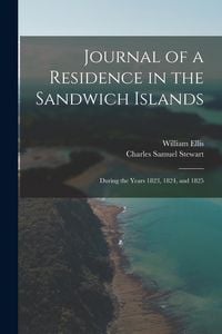 Produktbild: Journal of a Residence in the Sandwich Islands: During the Years 1823, 1824, and 1825