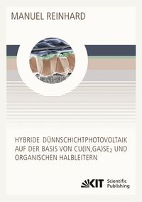 Produktbild: Hybride D&uuml;nnschichtphotovoltaik auf der Basis von Cu(In,Ga)Se2 und organischen Halbleitern