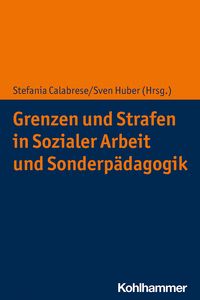 Produktbild: Grenzen und Strafen in Sozialer Arbeit und Sonderp&auml;dagogik