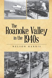 Produktbild: Roanoke Valley in the 1940s