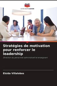 Produktbild: Strat&eacute;gies de motivation pour renforcer le leadership