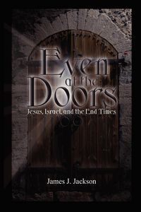 Produktbild: Even at the Doors (Jesus, Israel, and the End Times)