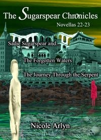 Produktbild: Sadie Sugarspear and the Forgotten Waters, and The Journey Through the Serpent