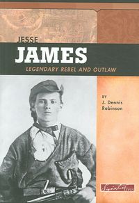 Produktbild: Jesse James: Legendary Rebel and Outlaw