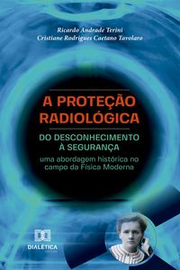 Produktbild: A Prote&ccedil;&atilde;o Radiol&oacute;gica