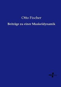 Produktbild: Beitr&auml;ge zu einer Muskeldynamik