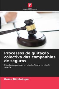 Produktbild: Processos de quita&ccedil;&atilde;o colectiva das companhias de seguros