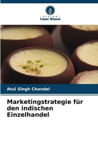 Produktbild: Marketingstrategie f&uuml;r den indischen Einzelhandel