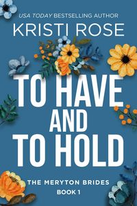 Produktbild: To Have and To Hold: The Meryton Brides (A Modern Pride and Prejudice Retelling, #1)