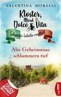 Produktbild: Kloster, Mord und Dolce Vita - Alte Geheimnisse schlummern tief