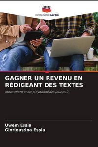 Produktbild: GAGNER UN REVENU EN R&Eacute;DIGEANT DES TEXTES
