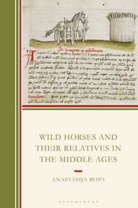 Produktbild: Wild Horses and Their Relatives in the Middle Ages