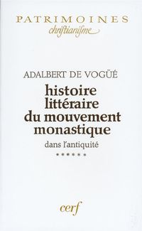 Produktbild: Histoire Litteraire du Mouvement Monastique T.6 ; Dans l'Antiquite