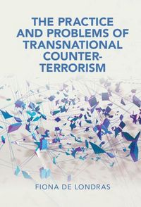 Produktbild: The Practice and Problems of Transnational Counter-Terrorism