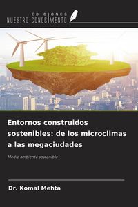 Produktbild: Entornos construidos sostenibles: de los microclimas a las megaciudades
