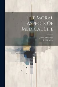 Produktbild: The Moral Aspects Of Medical Life