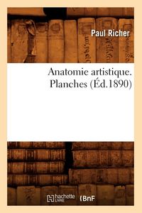 Produktbild: Anatomie Artistique. Planches (&Eacute;d.1890)