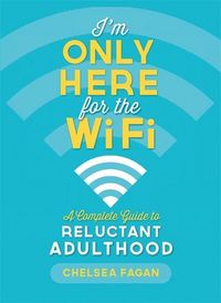 Produktbild: Fagan, C: I'm Only Here for the WiFi