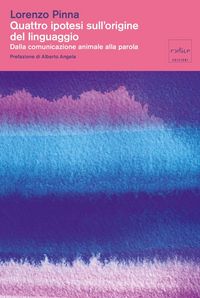 Produktbild: Quattro ipotesi sull'origine del linguaggio. Dalla comunicazione animale alla parola