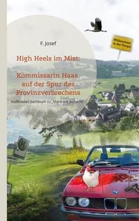 Produktbild: High Heels im Mist: Kommissarin Haas auf der Spur des Provinzverbrechens