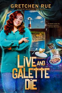 Produktbild: Live and Galette Die (Lucky Pie Mysteries, #2)