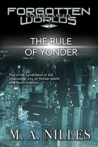 Produktbild: The Rule of Yonder (Starfire Angels: Forgotten Worlds, #2)