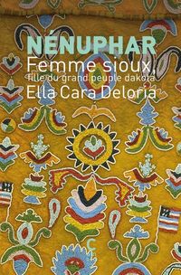Produktbild: N&eacute;nuphar : femme Sioux fille du grand peuple Dakota