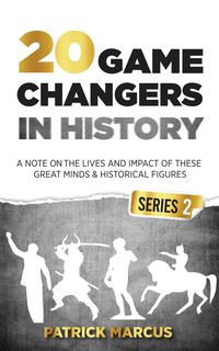 Produktbild: 20 Game Changers In History (Series 2); A Note on the Lives and Impact of these Great Minds & Historical Figures (Tesla, Jung, Napoleon, Anne Frank, D