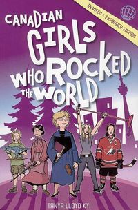 Produktbild: Kyi, T: Canadian Girls Who Rocked the World