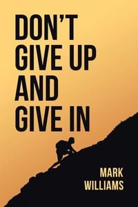 Produktbild: Don't Give Up and Give In