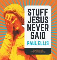 Produktbild: Stuff Jesus Never Said