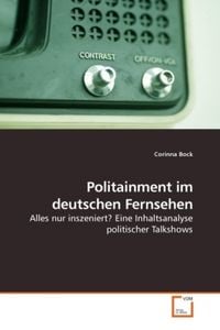 Produktbild: Bock, C: Politainment im deutschen Fernsehen