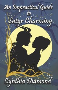 Produktbild: An Impractical Guide to Satyr Charming