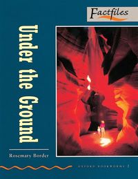Produktbild: Oxford Bookworms Factfiles: Stage 2: 700 Headwords Under the Ground