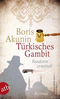 Bild vom Artikel Türkisches Gambit vom Autor Boris Akunin