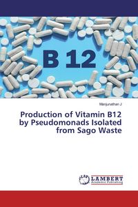 Produktbild: Production of Vitamin B12 by Pseudomonads Isolated from Sago Waste