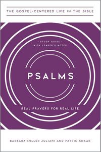 Produktbild: Psalms - Real Prayers for Real Life, Study Guide with Leader`s Notes